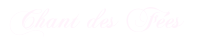 Chant des Fées